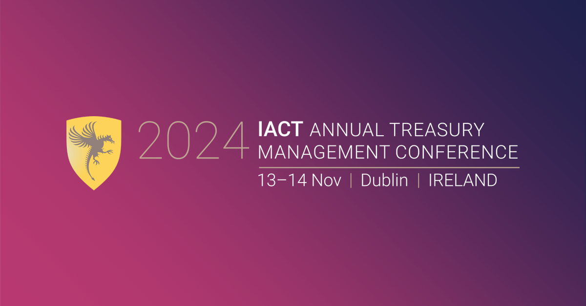 IACT 2024 – IACT Annual Corporate Treasury Management Conference